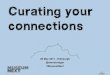 Curating your connections