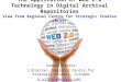 The Application of Web 2.0 Technology in Digital Archival Repositories:View from Regional Centre for Strategic Studies (RCSS)