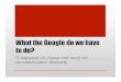What the Google do we have to do? Today's business in the new era of social media