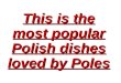 Traditional  Polish Food1