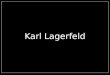 Karl lagerfeld complete