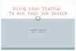Using Lean Startup to Ace Your Job Search