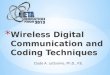 Wireless digital communication and coding techniques new