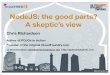 NodeJS: the good parts? A skeptic’s view (jmaghreb, jmaghreb2013)