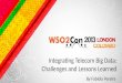 WSO2Con - Integrating Telecom Big Data: Challenges and Lessons Learned