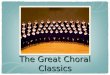 The great choral classics