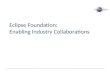 Enabling Industry Collaborations