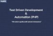 Test Driven Development and Automation