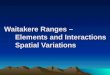 Waitakere Ranges – Elements And Interactions, Spatial Variations