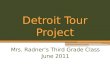Detroit Tour Project - Mrs. Radner's Third Grade Class