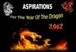Aspirations For The Year Of The Dragon 2012