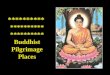 Buddhist Pilgrimage Places