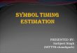 Symbol TIMING estimation