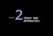 3 d chapter 2 ideas and approaches
