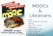 MOOCs and Librarians