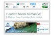ESWC SS 2012 - Wednesday Tutorial Matthew Rowe: Social Semantics