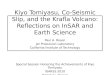 WE3.L10.4: KIYO TOMIYASU, CO-SEISMIC SLIP AND THE KRAFLA VOLCANO: REFLECTIONS ON INSAR AND EARTH SCIENCE