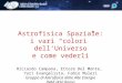 Stage astrofisica 2010- 12. I colori dell'Universo - Gruppo Fisica Alte Energie