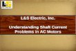 Understanding Shaft Current Problems in AC Motors