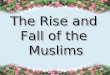 Muslim rise and Fall -Part1