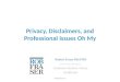 Privacy, disclaimers, and professional issues oh my