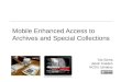 Mobile Enhanced Access to Archives and Special Collections