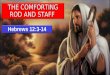 Hebrews12 3ff-comforting-rod