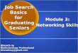 Job Search Basics for Graduating Seniors - Sample Slides - Networking Skills
