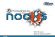WordPress for Noobs - Wil Brown - WordCamp Sydney 2012