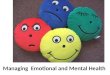 Managing mental and emotiona health