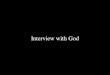 Interview With God