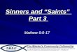 Sinners and saints part 3 - Mathew 9 verses 9 to 17