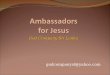 Ambassadors for Jesus
