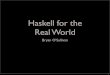 Haskell for the Real World