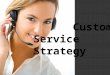 Customer Service Strategy