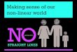 No Straight Lines: making sense of our non-linear world