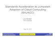 Standards Acceleration to Jumpstart Adoption of Cloud Computing (SAJACC)