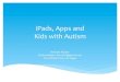 iPads, Apps and Kids with Autism