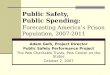Public Safety, Public Spending: Forecasting America’s Prison Population, 2007-2011