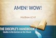 130113 sm 14 amen wow - Matthew 6:5-8 (abridged)