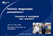 1 SOC-café 22-09-2010 Politie Haaglanden presenteert: ‘Preventie & Veiligheid voor senioren!’ John van der Zalm Adviespunt Preventie en Veiligheid