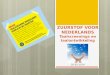 ZUURSTOF VOOR NEDERLANDS Taalscreenings en taalontwikkeling 05-05-2014