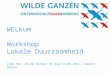 WELKOM Workshop Lokale Duurzaamheid Lyda Res, Wilde Ganzen PI dag 17-09-2011, Sabien Deneer