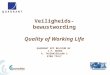 Veiligheids- bewustwording Quality of Working Life QUADRANT EPP BELGIUM NV I.P. NOORD R. TAVERNIERLAAN 2 8700 TIELT