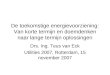 De toekomstige energievoorziening: Van korte termijn en doemdenken naar lange termijn oplossingen Drs. Ing. Teus van Eck Utilities 2007, Rotterdam, 15