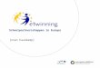 Schoolpartnerschappen in Europa [rien hazekamp]. Presentatie Wat is eTwinning? Wie doet wat? Structuur Website (mogelijkheden en stappen)