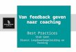 Van feedback geven naar coaching Best Practices Stad Gent Dienst Loopbaanbegeleiding en Vorming