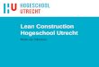 Lean Construction Hogeschool Utrecht Martin van Dijkhuizen