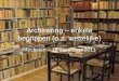 Archivering – enkele begrippen (o.a. wettelijke) Mechelen – 16 december 2011