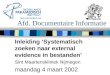 Afd. Documentaire Informatie Inleiding ‘Systematisch zoeken naar external evidence in bestanden’ Sint Maartenskliniek Nijmegen maandag 4 maart 2002